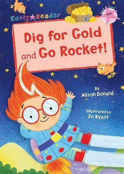 Dig for Gold & Go Rocket!