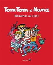 TOM-TOM ET NANA, TOME 19 - BIENVENUE AU CLUB !