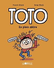 TOTO BD, TOME 09 - EN PLEIN DELIRE