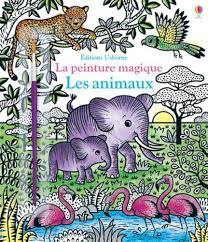 LES ANIMAUX - LA PEINTURE MAGIQUE