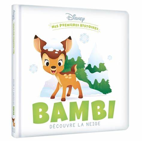 DISNEY - MES PREMIERES HISTOIRES - BAMBI DECOUVRE LA NEIGE