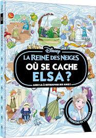 LA REINE DES NEIGES - OU SE CACHE ELSA ? - CHERCHE ET TROUVE - DISNEY