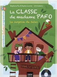 LA CLASSE DE MADAME PAFO - T03 - LA CLASSE DE MADAME PAFO - LA SURPRISE DE JULES CP 6/7 ANS