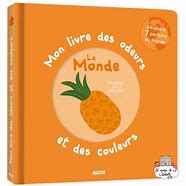 MON LIVRE DES ODEURS ET DES COULEURS - MON LIVRE DES ODEURS ET DES COULEURS - LE MONDE