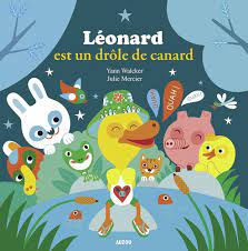 LEONARD EST UN DROLE DE CANARD !