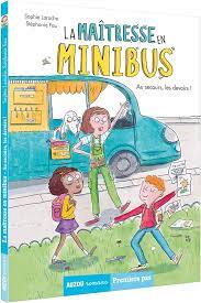 LA MAITRESSE EN MINIBUS - T01 - LA MAITRESSE EN MINIBUS - AU SECOURS, LES DEVOIRS !