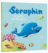 SERAPHIN : LE PRINCE DES DAUPHINS