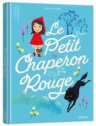 LES P'TITS CLASSIQUES - LE PETIT CHAPERON ROUGE