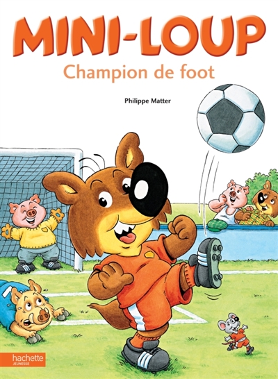 Album mini-loup : mini-loup champion de foot