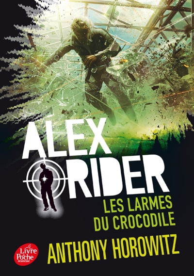 ALEX RIDER - TOME 8 - LES LARMES DU CROCODILE