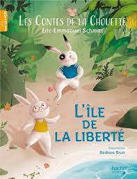 LES CONTES DE LA CHOUETTE - L''ILE DE LA LIBERTE