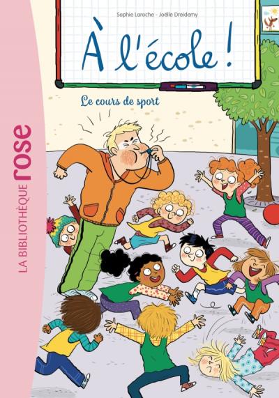 A L'ECOLE ! - T06 - A L'ECOLE ! 06 - LE COURS DE SPORT