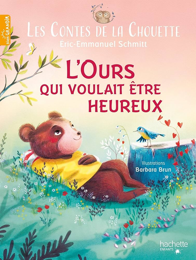 LES CONTES DE LA CHOUETTE - L''OURS QUI VOULAIT ETRE HEUREUX