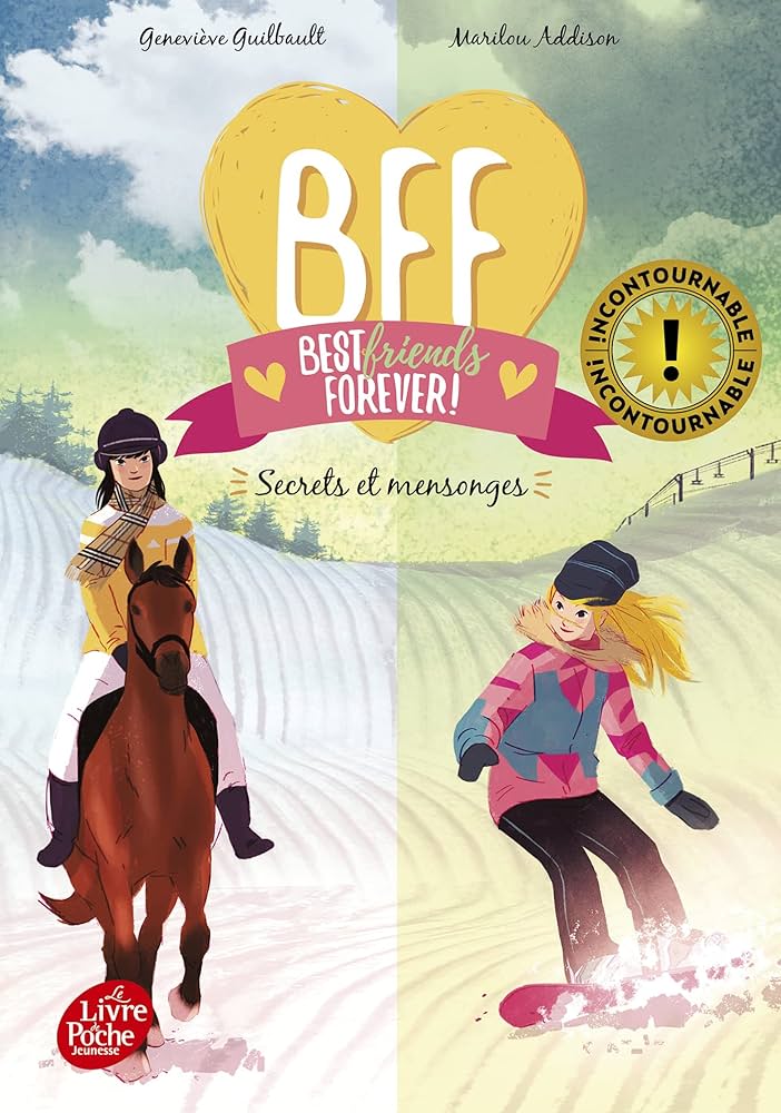 BFF BEST FRIENDS FOREVER - TOME 7 - SECRETS ET MENSONGES