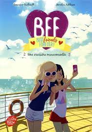 BFF BEST FRIENDS FOREVER - TOME 3 - CROISIERE MOUVEMENTEE