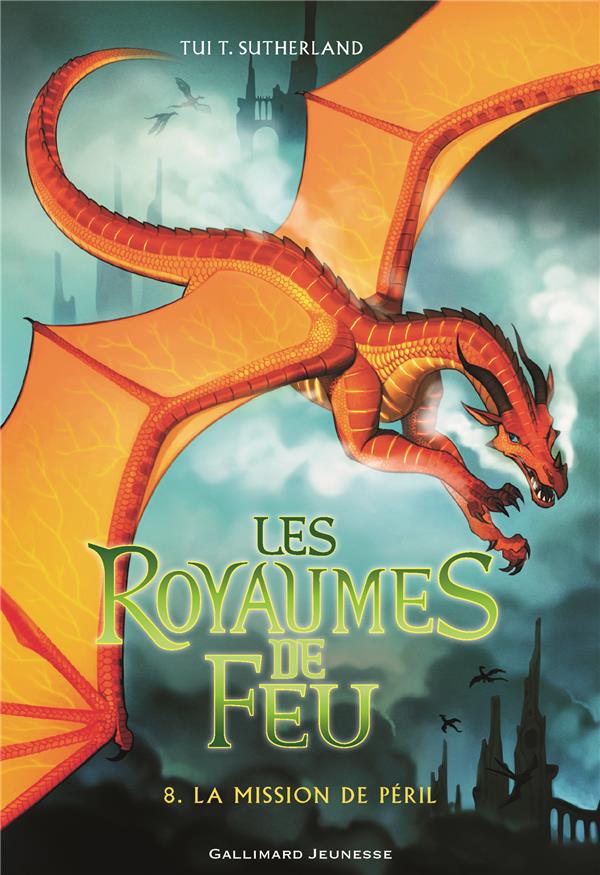 LES ROYAUMES DE FEU, 8 - LA MISSION DE PERIL