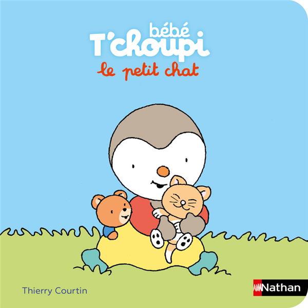 BEBE T'CHOUPI - LE PETIT CHAT