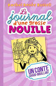 LE JOURNAL D'UNE GROSSE NOUILLE, TOME 08 - UN CONTE CHAUD BOUILLANT