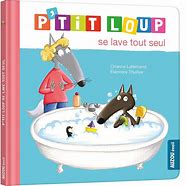 P'TIT LOUP SE LAVE TOUT SEUL