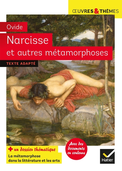 NARCISSE ET AUTRES METAMORPHOSES - SUIVI D'UN DOSSIER SUR LA METAMORPHOSE