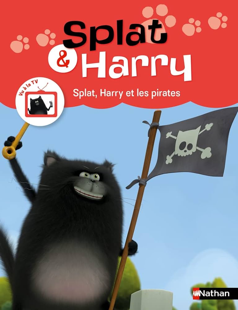 SPLAT & HARRY - TOME 6 SPLAT, HARRY ET LES PIRATES