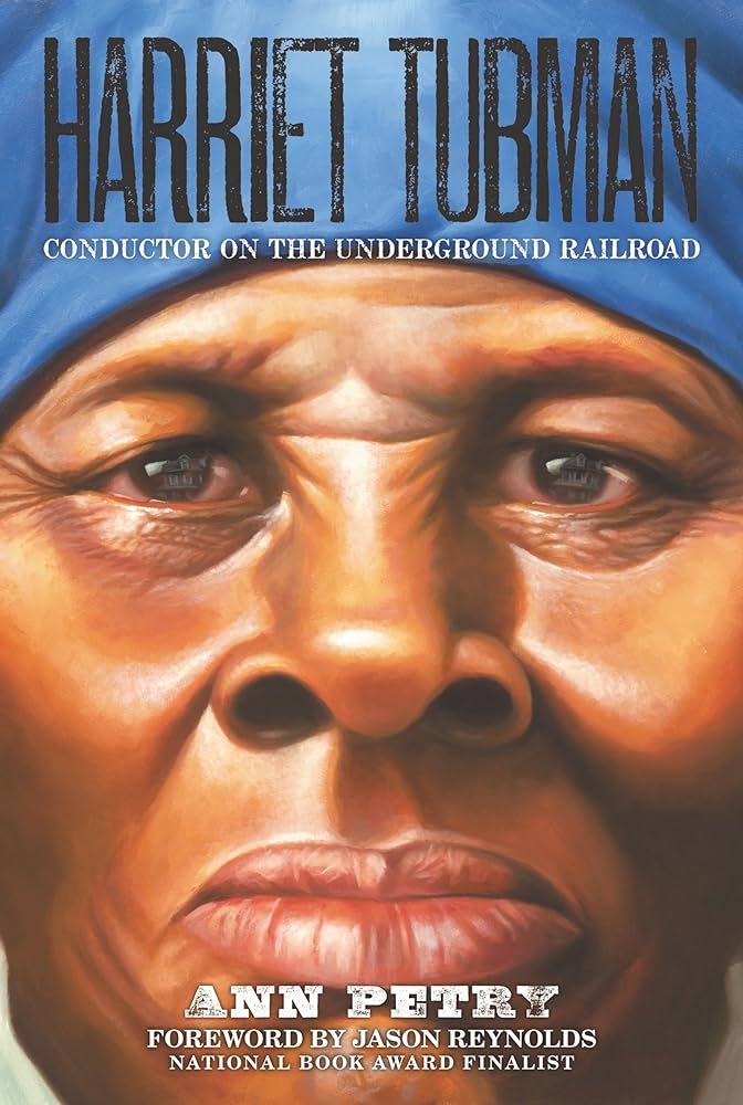 Harriet Tubman :Conductor on the Underground Railroad - Anne Petry