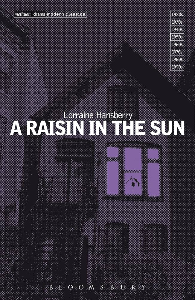 A Raisin in the Sun - Lorraine Hansberry