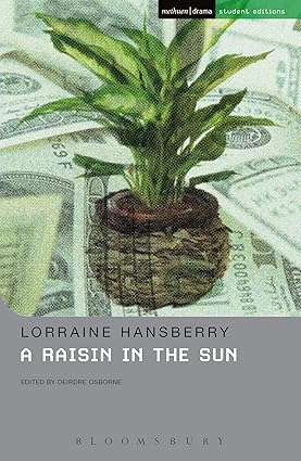 A Raisin in the Sun - Lorraine Hansberry
