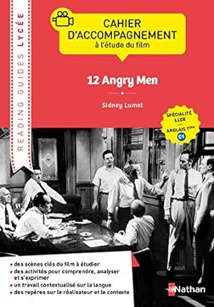 12 Angry Men, cahier de l’élève, Reading guides Lycée, Nathan, 
