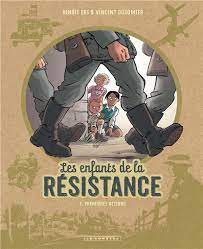 LES ENFANTS DE LA RESISTANCE - TOME 1 - PREMIERES ACTIONS