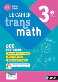 CAHIER TRANSMATH 3E - CAHIER DE L'ELEVE 2021