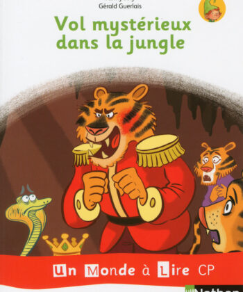 VOL MYSTERIEUX DANS LA JUNGLE -UN MONDE A LIRE CP- ALBUM 5  - 2019
