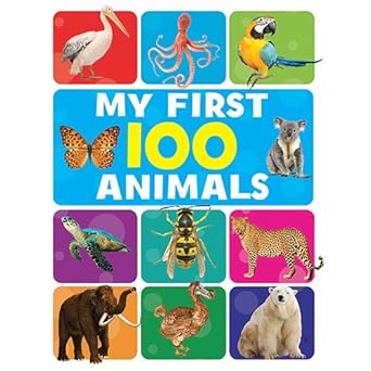 MY FIRST 100 ANIMALS 