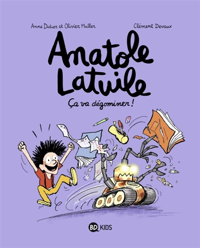 ANATOLE LATUILE, TOME 07 - CA VA DEGOMINER !