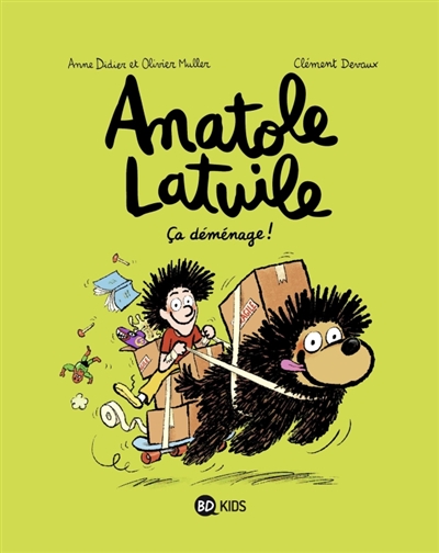 ANATOLE LATUILE, TOME 09 - CA DEMENAGE !