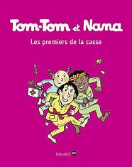TOM-TOM ET NANA, TOME 10 - LES PREMIERS DE LA CLASSE