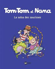 TOM-TOM ET NANA, TOME 30 - LA SALSA DES SAUCISSES