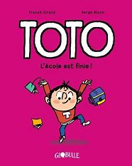 TOTO BD, TOME 11 - L'ECOLE EST FINIE !