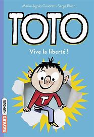 TOTO, TOME 02 - TOTO, VIVE LA LIBERTE !