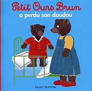 PETIT OURS BRUN A PERDU SON DOUDOU