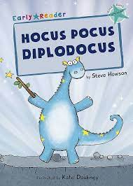 [TURQUOISE (Level 7)] Hocus Pocus Diplodocus (Early Reader)