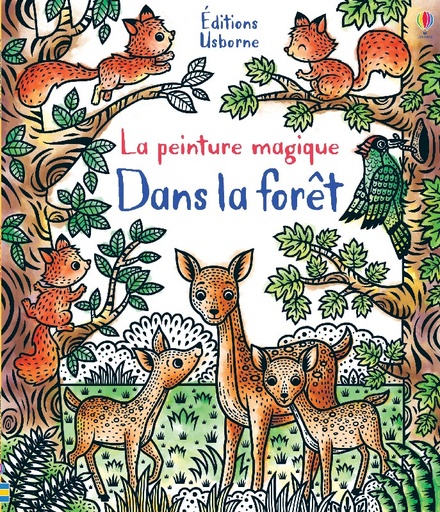 DANS LA FORET - LA PEINTURE MAGIQUE