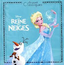 LA REINE DES NEIGES - LES GRANDS CLASSIQUES - L'HISTOIRE DU FILM - DISNEY