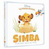 DISNEY - MES PREMIERES HISTOIRES - SIMBA N'EN FAIT QU'A SA TETE