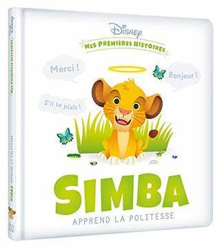 DISNEY - MES PREMIERES HISTOIRES - SIMBA APPREND LA POLITESSE