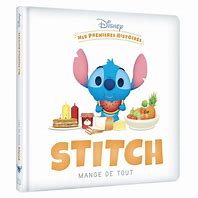 DISNEY - MES PREMIERES HISTOIRES - STITCH MANGE DE TOUT