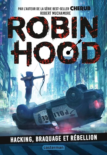 ROBIN HOOD - VOL01 - HACKING, BRAQUAGE ET REBELLION