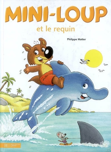 Album mini-loup : mini-loup et le requin