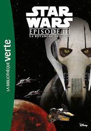 STAR WARS 10-12 ANS - T03 - STAR WARS EPISODE III - LA REVANCHE DES SITH - LE ROMAN DU FILM