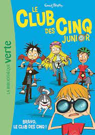 LE CLUB DES CINQ JUNIOR - T05 - LE CLUB DES CINQ JUNIOR 05 - BRAVO, LE CLUB DES CINQ !